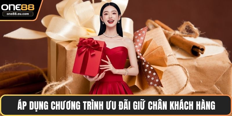 Khuyến Mãi ONE88 – Các Ưu Đãi Lớn, Điều Kiện Chi Tiết 4 Áp dụng chương trình ưu đãi giữ chân khách hàng