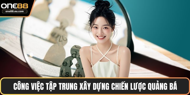 Tuyển Dụng ONE88 2 Công việc tập trung xây dựng chiến lược quảng bá