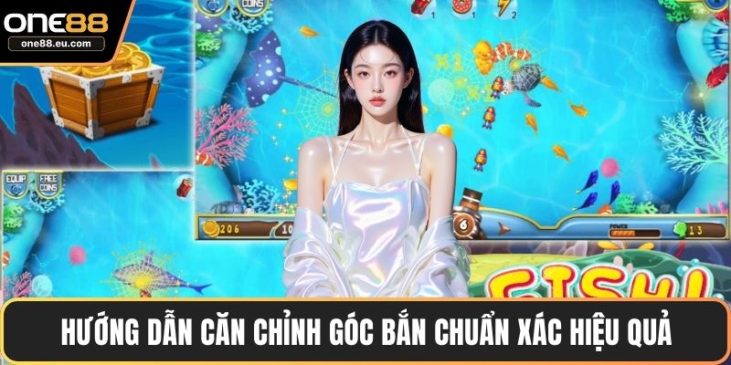 Bắn Cá ONE88 – Sảnh Game Giải Trí Đỉnh Cao Nhất 2025 4 Hướng dẫn căn chỉnh góc bắn chuẩn xác hiệu quả