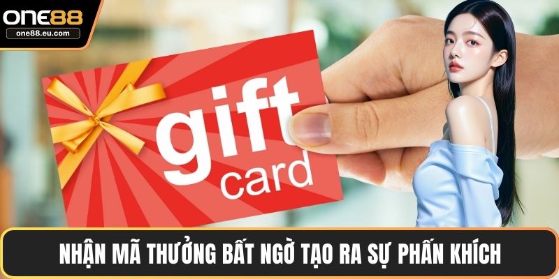 Nhận mã thưởng bất ngờ tạo ra sự phấn khích